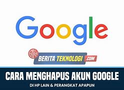 Cara Menghapus Akun Google Dari Perangkat Orang Lain